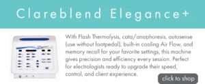 Promotional banner with a turquoise header reading ‘Clareblend Elegance+.’ An image of the Elegance+ electrolysis machine appears on the left, with text describing its capabilities—flash thermolysis, manual modes, built-in cooling, and memory recall—on the right, along with a gray button labeled ‘click to shop.’