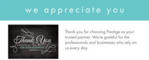 Banner with an image of a chalkboard with "thank you" written in decorative script. The text says "we appreciate you. Thank you for choosing Prestige as your trusted partner. We’re grateful for the professionals and businesses who rely on us every day."
